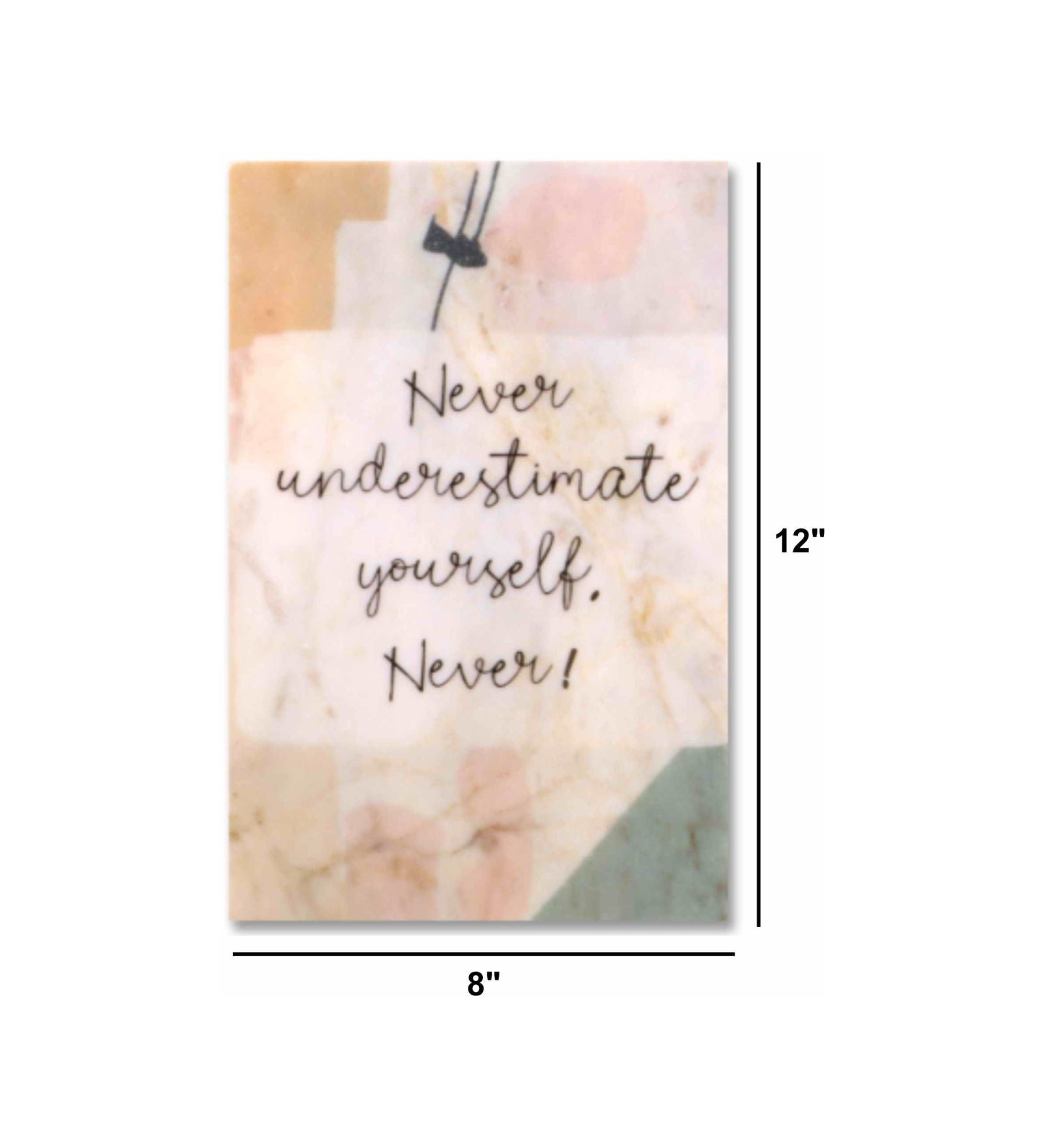 Never Underestimate Marble Wall Art