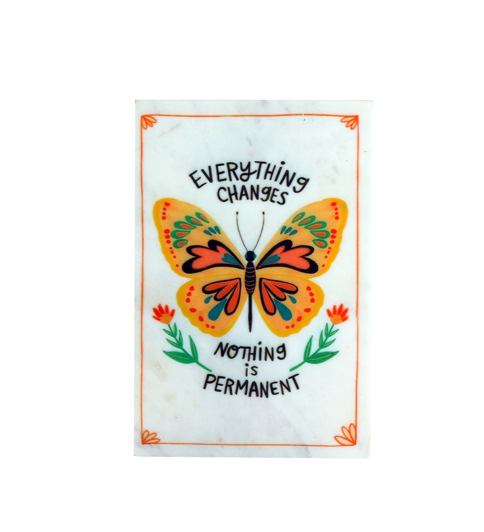 Everything Changes Nothing Is Permanent Marble Wall Art
