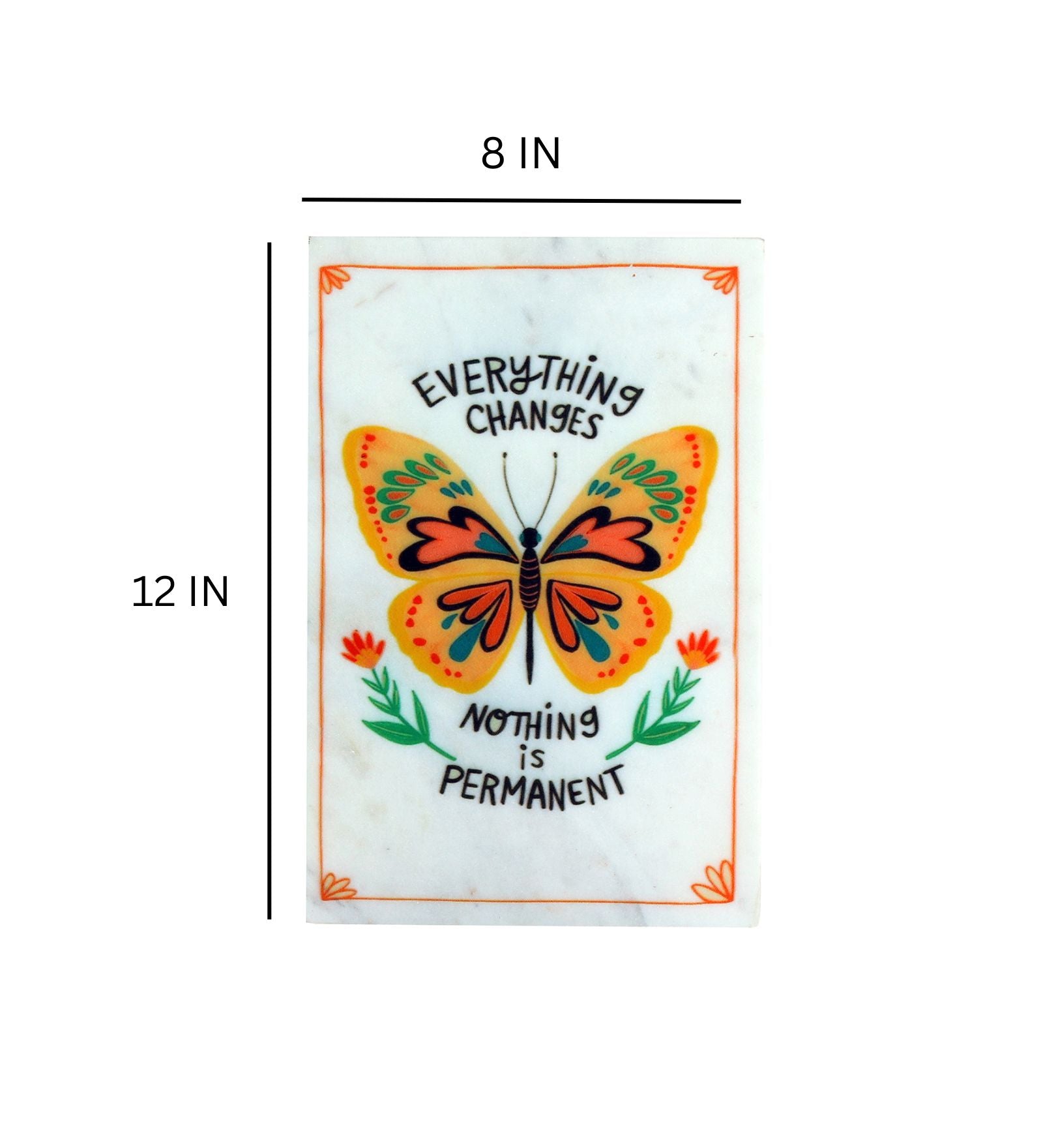 Everything Changes Nothing Is Permanent Marble Wall Art