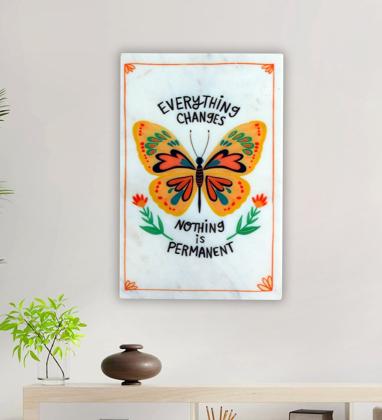 Everything Changes Nothing Is Permanent Marble Wall Art
