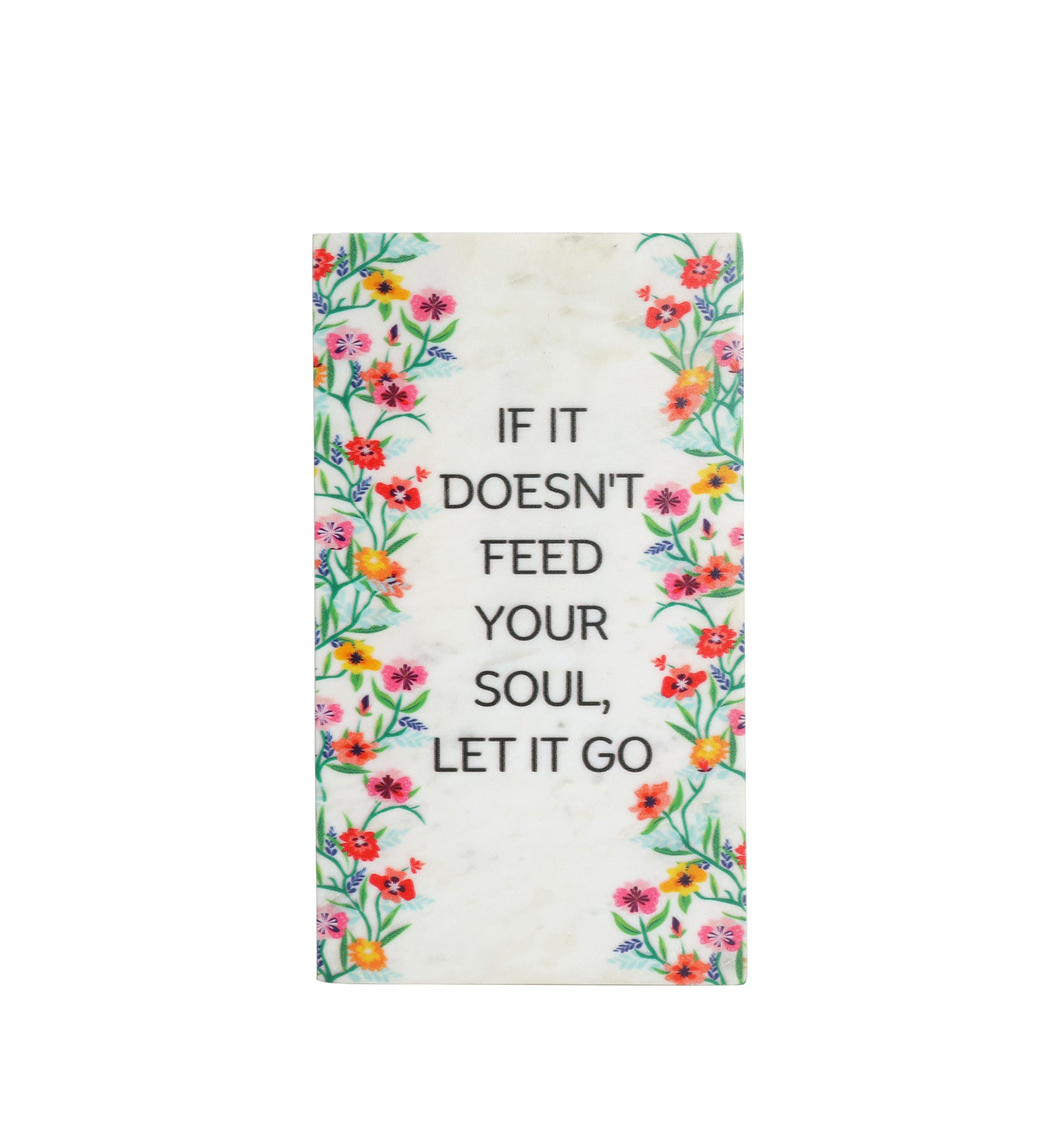 IF IT Doesn't Feed Your Soul Let It Go Marble Wall Art